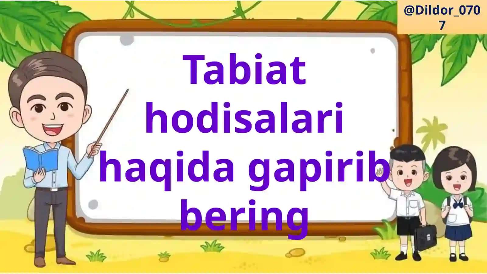 Tabiat hodisalari haqida gapirib bering 3
