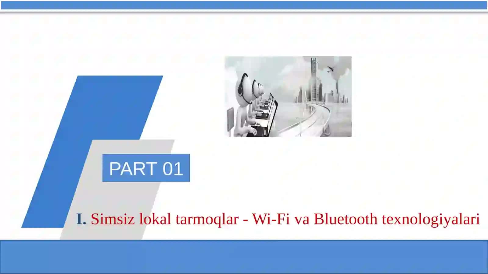 Simsizlokaltarmoqlar- Wi-FivaBluetoothtexnologiyalari 3