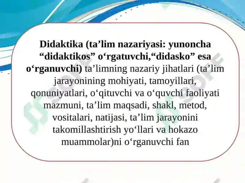 Didaktikaning maqsad va vazifalari. Didaktikaning ijtimoiy va fiziologik asoslari 3