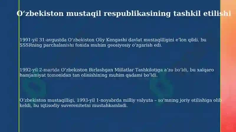 Mustaqil Oʻzbekiston Respublikasini tashkil topishi va uning tarixiy ahamiyati 3