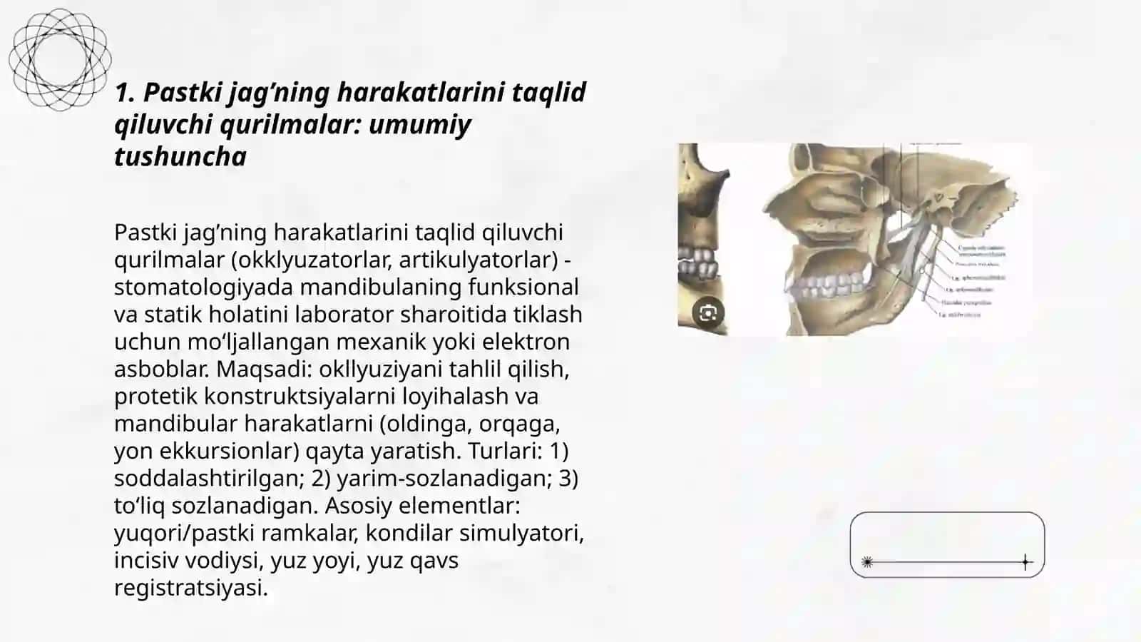 Pastki jag’ning harakatlarini taqlid qiluvchi qurilmalar, okklyuzatorlar ‏va artikulyatorlar. Uch nuqtali kantakt haqida tushuncha. Yuz yoyi 3