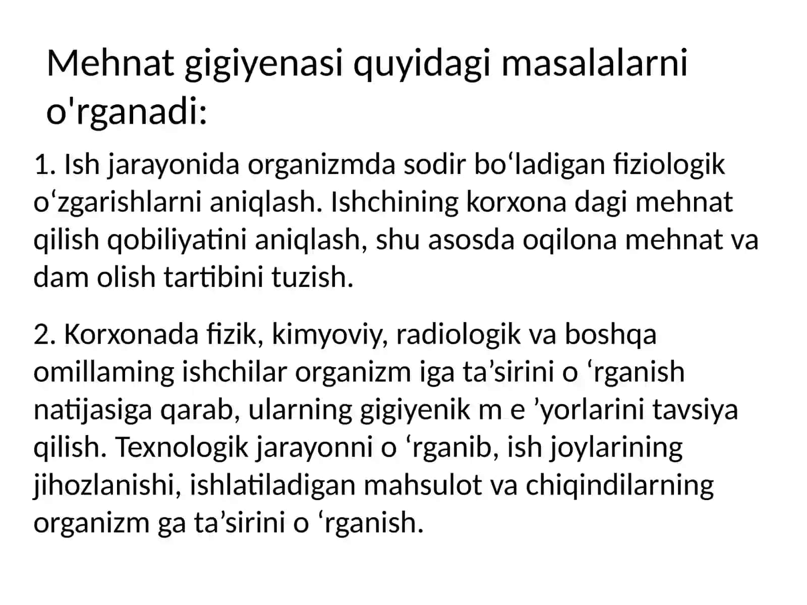 Mehnatgigiyenasi-umumiygigiyena fanining bir bo‘lagi bo‘lib, mehnat jarayoni va ishlab chiqarish muhitisharoitlarining organizmga ta’siri 3