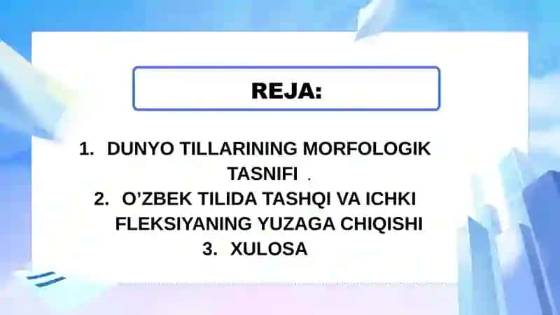 Dunyo tillarining morfologik tasnifi. Oʻzbek tilida tashqi va ichki fleksiyaning yuzaga chiqishi 3