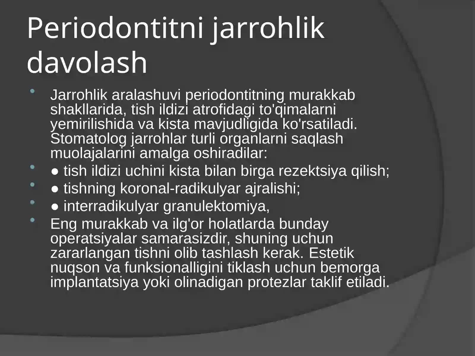 Periodontitlarni tekshirish natijalariga ko‘ra tashxislash va xirurgik davolash usullariga ko‘rsatma va qarshi ko‘rsatmalarni aniqlash. Periodontitlarni xirurgik davolashda tish saqlovchi operatsiyalar 3
