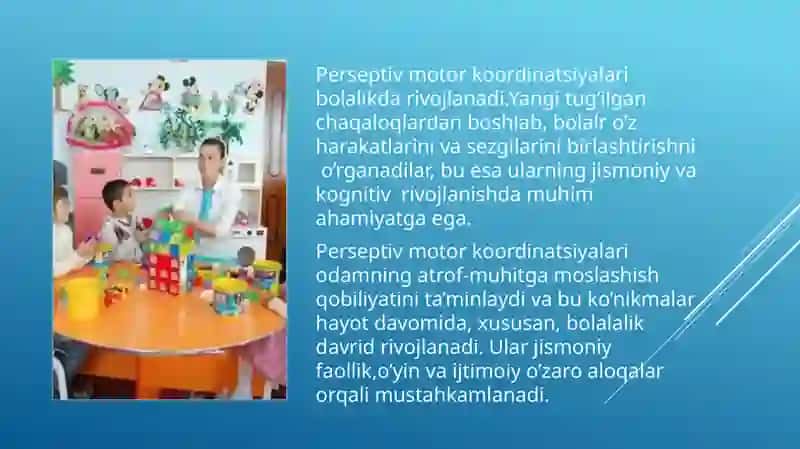 Bolalikni turli davrlarida perseptiv motor koordinatsiyalarini, sezuvchanlikni rivojlanishini o’ziga xosligi 3