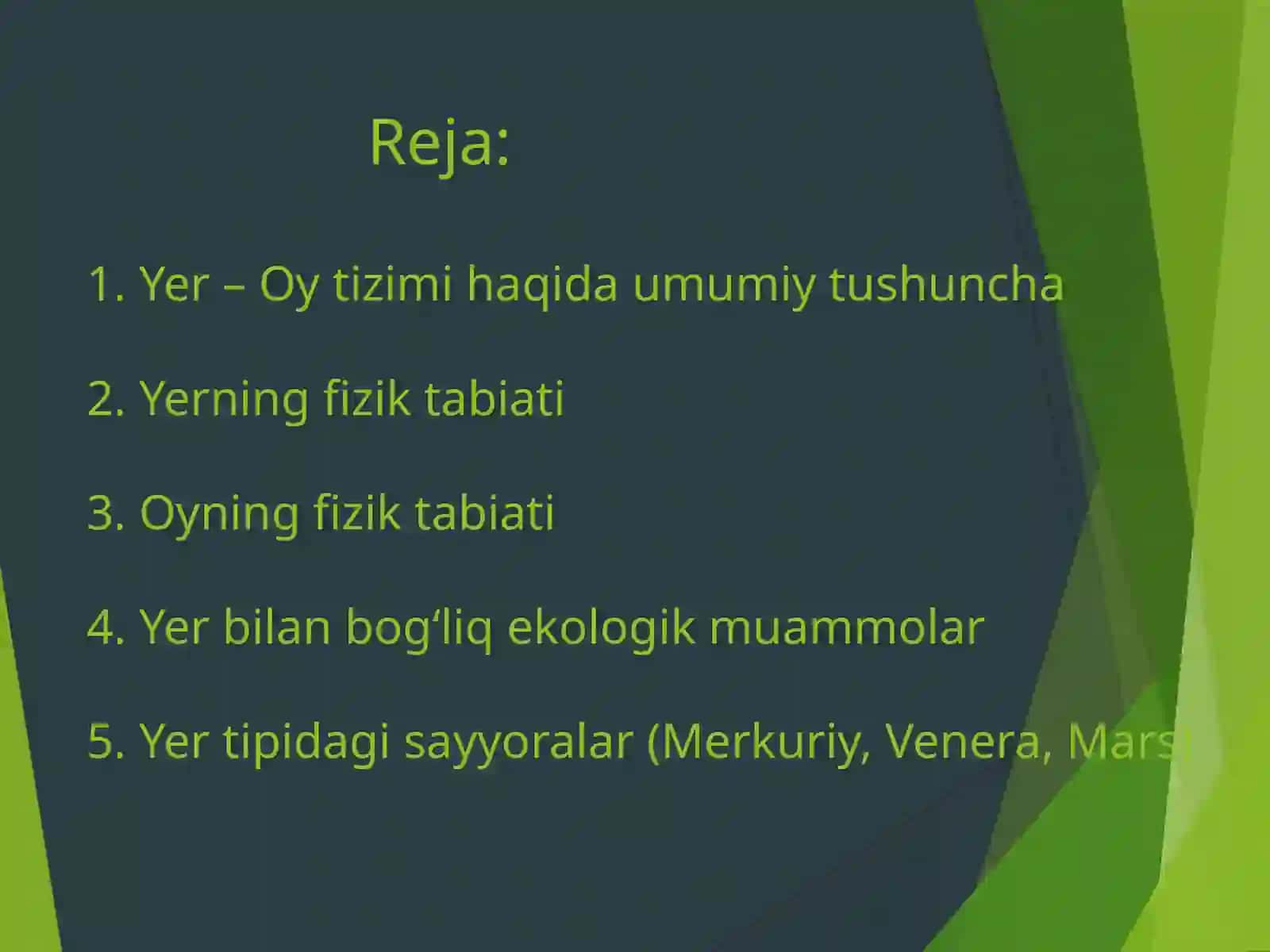 Yer - Oytizimi. Yerning fizik tabiati. Oyning fizik tabiati. Yer bilan bog‘liq ekologik muammolar. Yertipidagi sayyoralar (Merkuriy, Venéra va Mars) 3