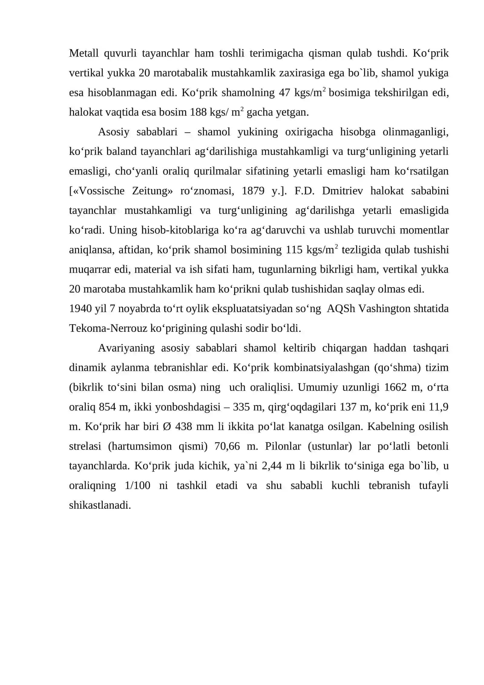 Shamol yukini past baholash va aerodinamik noturg‘unlik (beqarorlik) natijasida yuzaga keladigan avariyalar. Elementlarning turg‘unligini yo‘qotish natijasida sodir bo‘lgan avariyalar. Qurilish, montaj va ta‘mirlash ishlari texnologiyasidagi xatolar sababli avariyalar 3