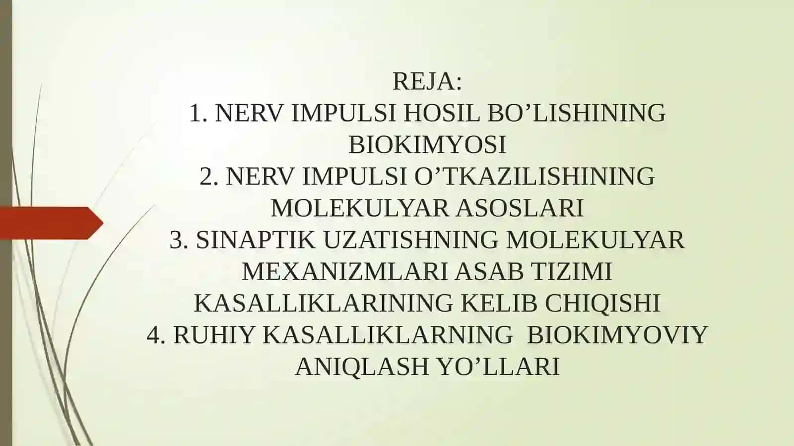 Nerv impulsi hosil boʻlishining biokimyosi, sinaptik oʻtkazuvchanlikning molekulyar mexanizmlari ham 3