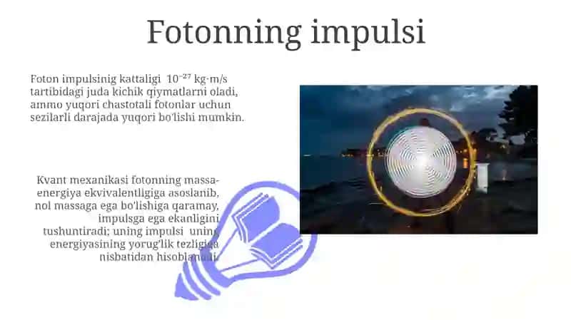 Fotonlar.Yorug‘lik kvantining energiyasi va impulsi.Fotoeffekt va uning turlari 3