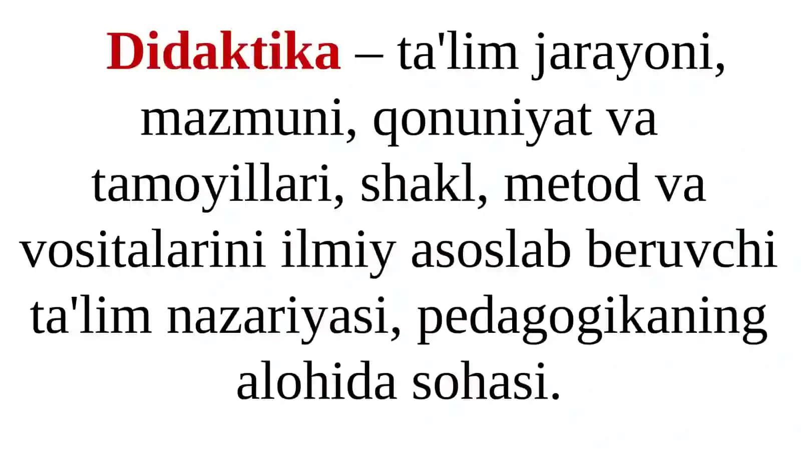 DIDAKTIKA – PEDAGOGIK TA’LIM NAZARIYASI 4