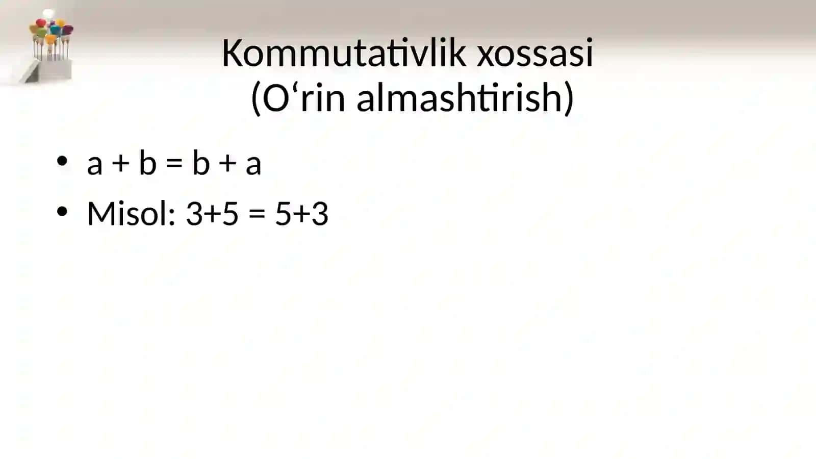 Algebraik operatsiyalarning xossalari 4
