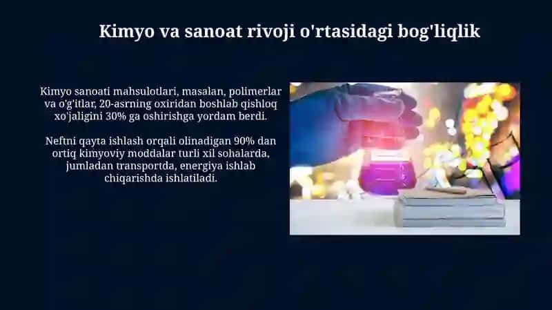 Kimyo fanining sanoat va xalq xoʻjaligi rivojidagi ahamiyati 4