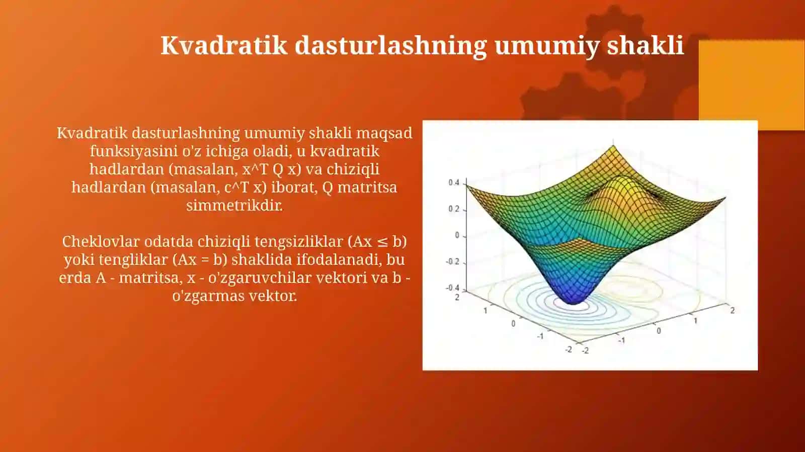 Kvadratik programmalashtirish va uni yechish usullari. Gradiyent usuli 4