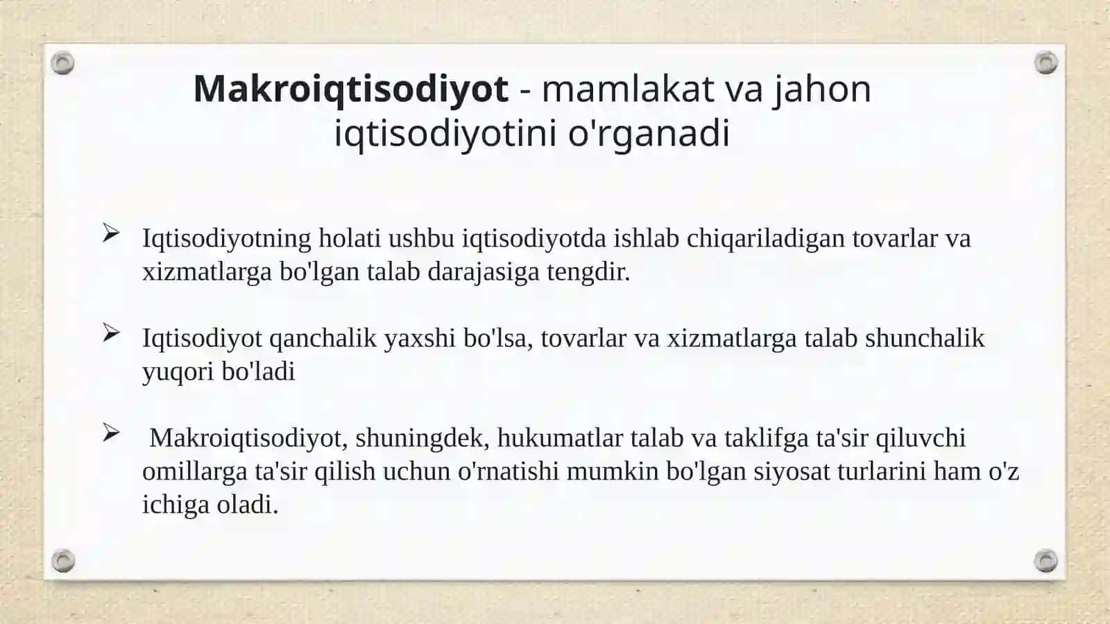 Makroiqtisodiyotning mamlakat va jahon iqtisodiyotini o'rganish, tovarlar va xizmatlarning darajasin 4