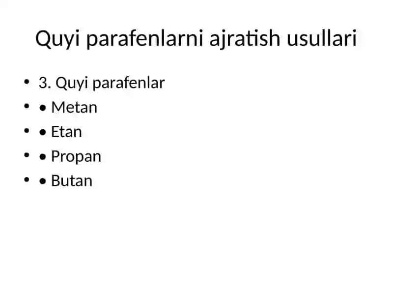 Quyi parafenlarni ajratish usullari 4