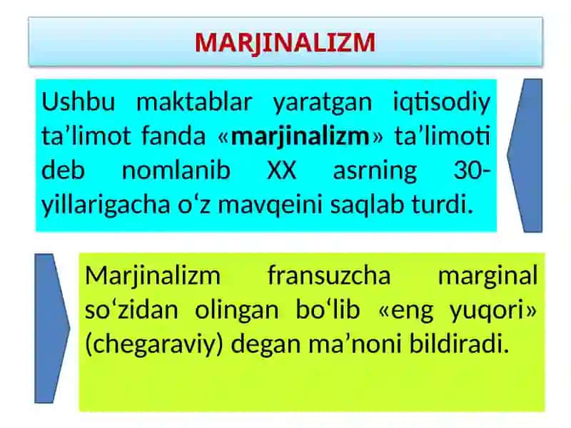 MARJINALIZM TA’LIMOTI VA NEOKLASSIK IQTISODIYMAKTABLAR 4