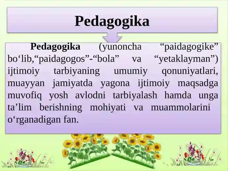Pedagogika shaxs tarbiyasi va rivojlanishi haqidagi fan 4