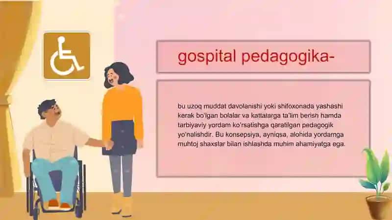 Alohida yordamga muhtoj shaxslar bilan ishlashda gospital pedagogika konsepsiyasining mohiyati 4