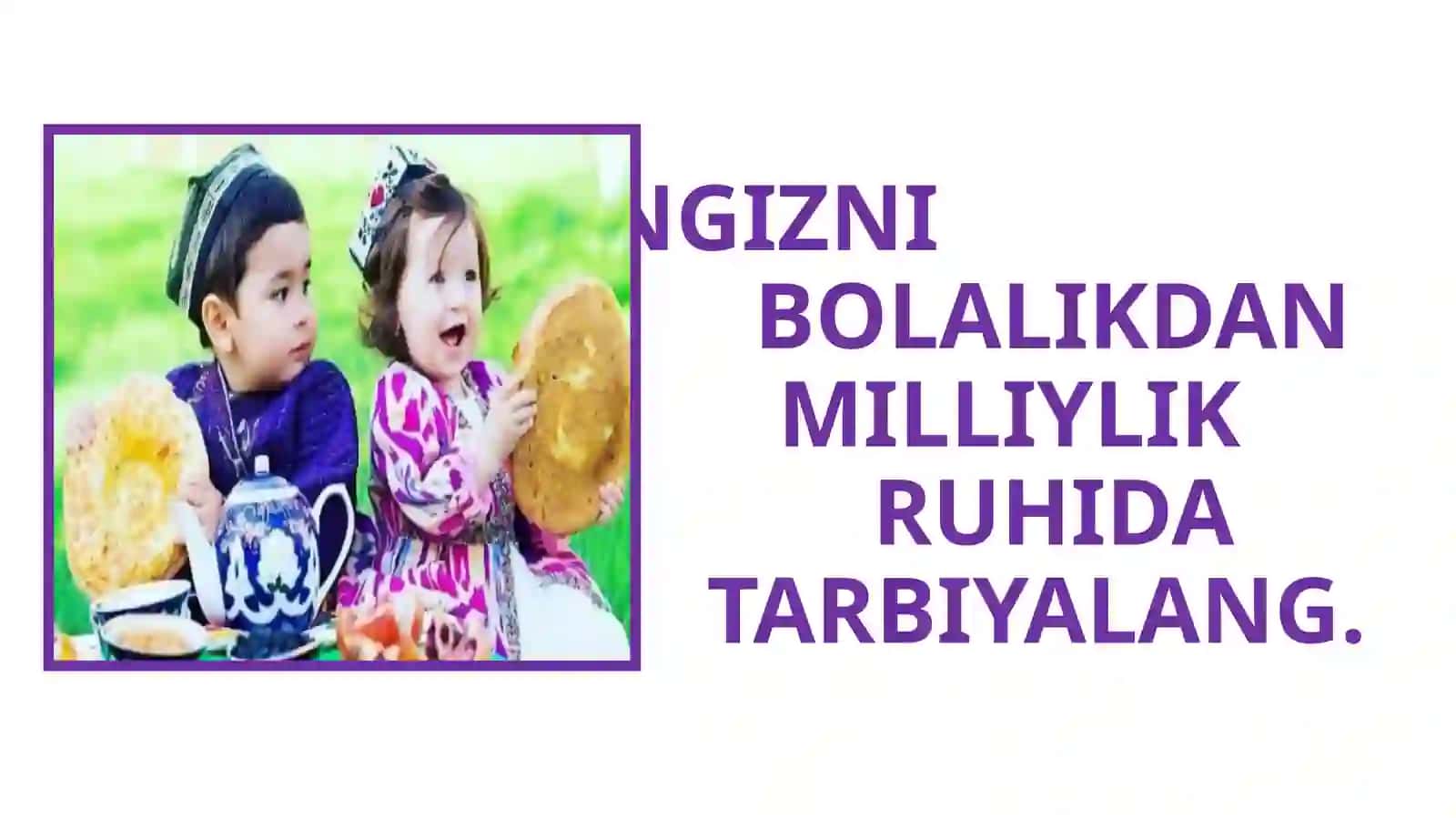 “FARZANDLAR KELAJAGIGABEFARQ BO`LMAYLIK “MAVZUSIDA TAYYORLAGANSLAYDLAR TO`PLAMI 4