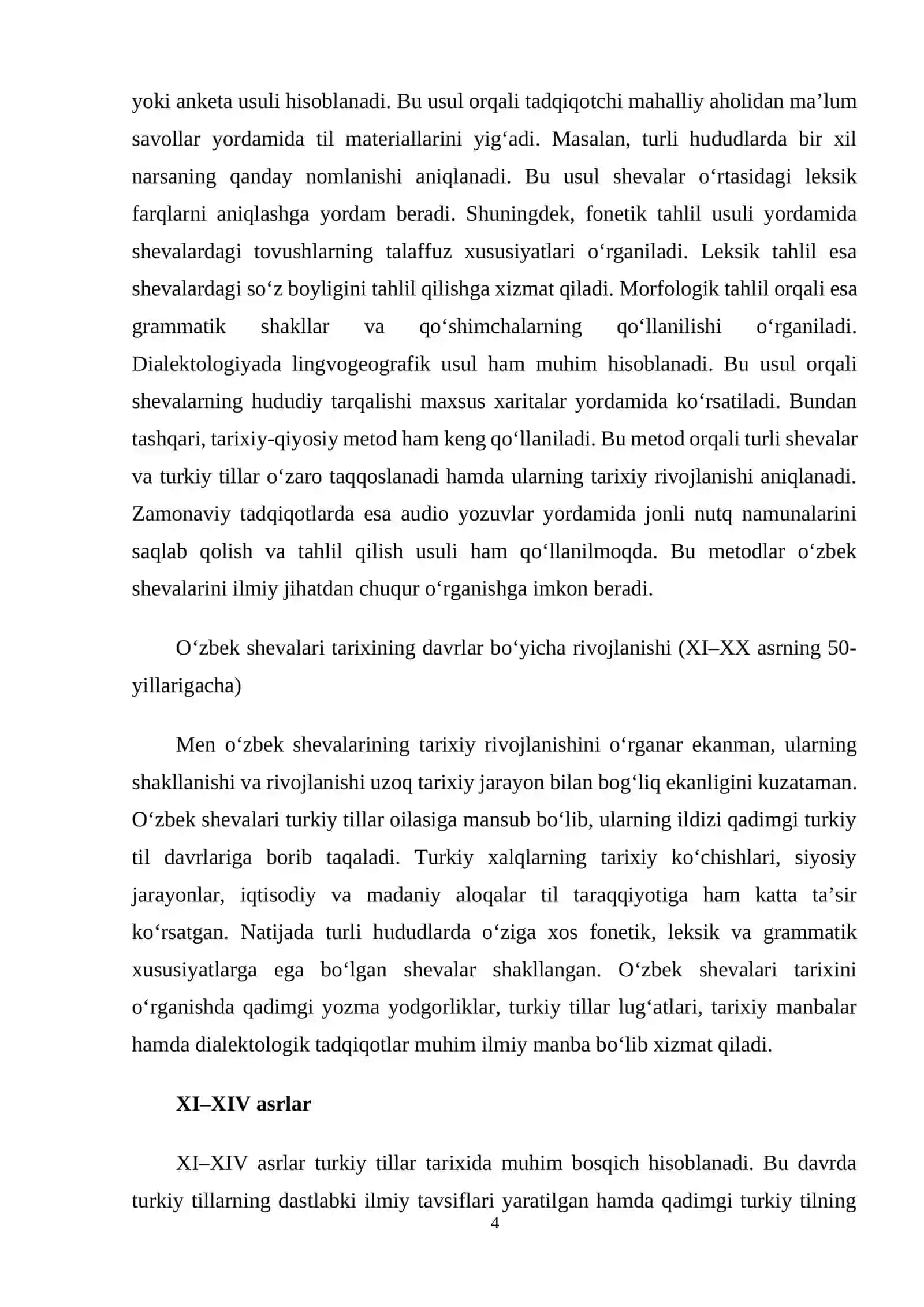 O‘zbek shevalari tarixi. (XI-XX asrning 50-yillarigacha bo‘lgan davr oralig‘i o‘rganiladi). Turkiy tillar va o‘zbek shevalari tasnifi hamda tadqiq qilish usullari. 4