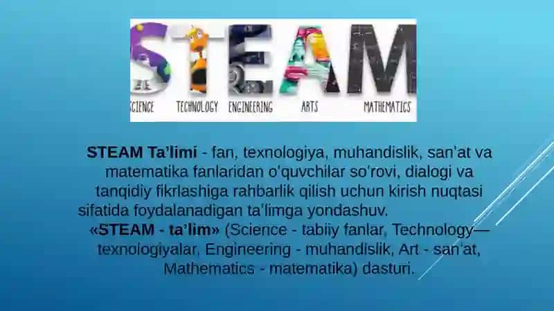 STEAM ta’limi natijalari – bugungi kunda  rivojlangan mamlakatlar ta’limi misolida 4