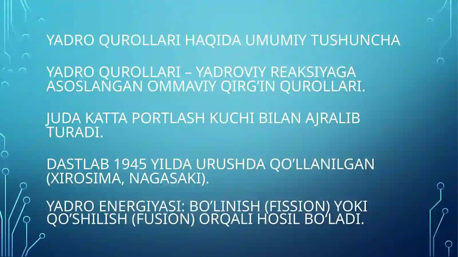 Yadro qurollar turi va qo’llanish usullari to’g’risida tushuncha. Yadro o’choqlari tavsifi 4