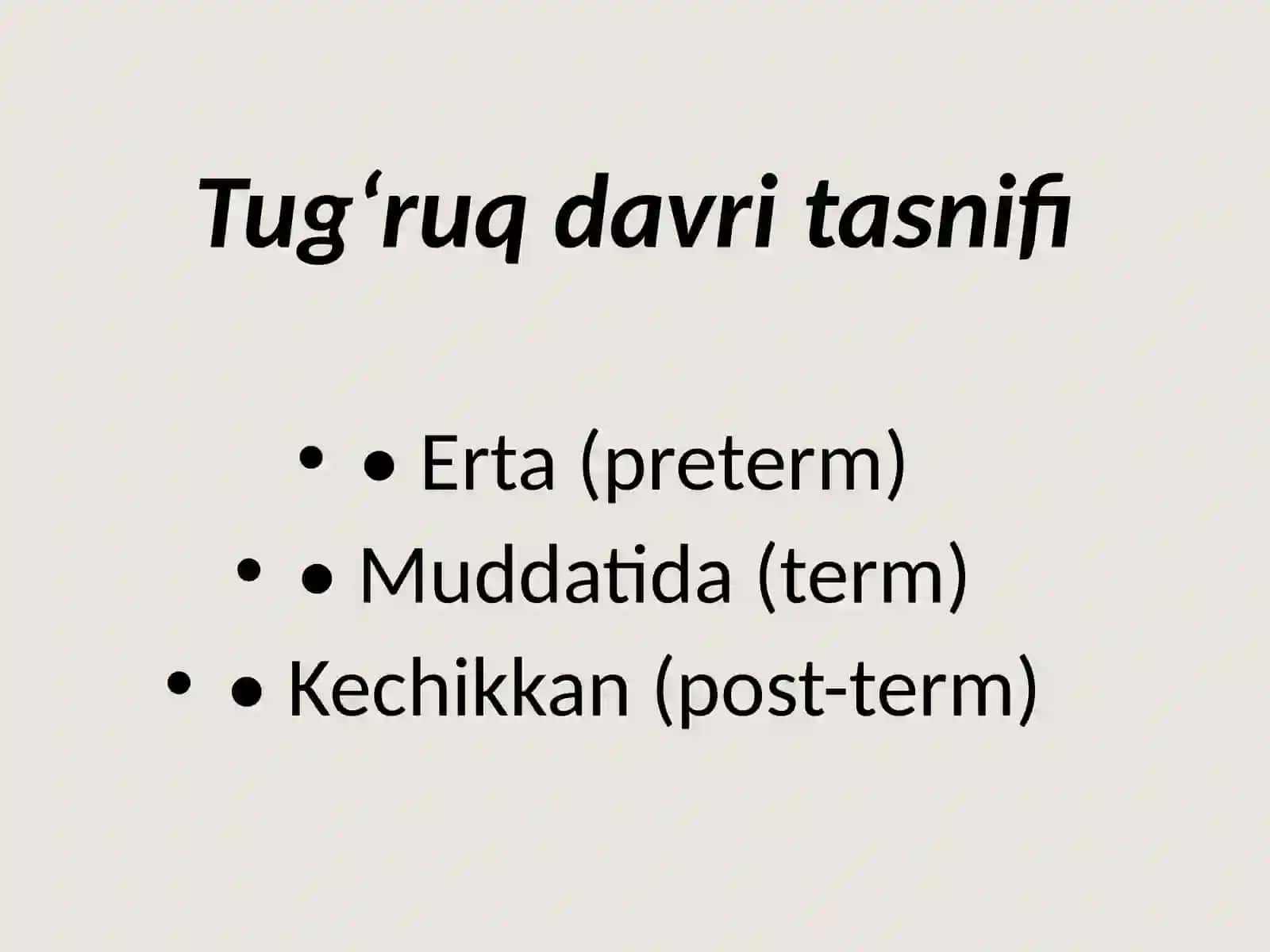 Homiladorlik muddatiga yetmasligi va muddatidan o‘tib ketishi tog'risidagi tushunchalar.Etiologiyasi,klinkasi,tashxislash.Tasnifi."Chin" va "Soxta" muddatidan o'tib ketgan homiladorlik tog'risida tushunchalar 4
