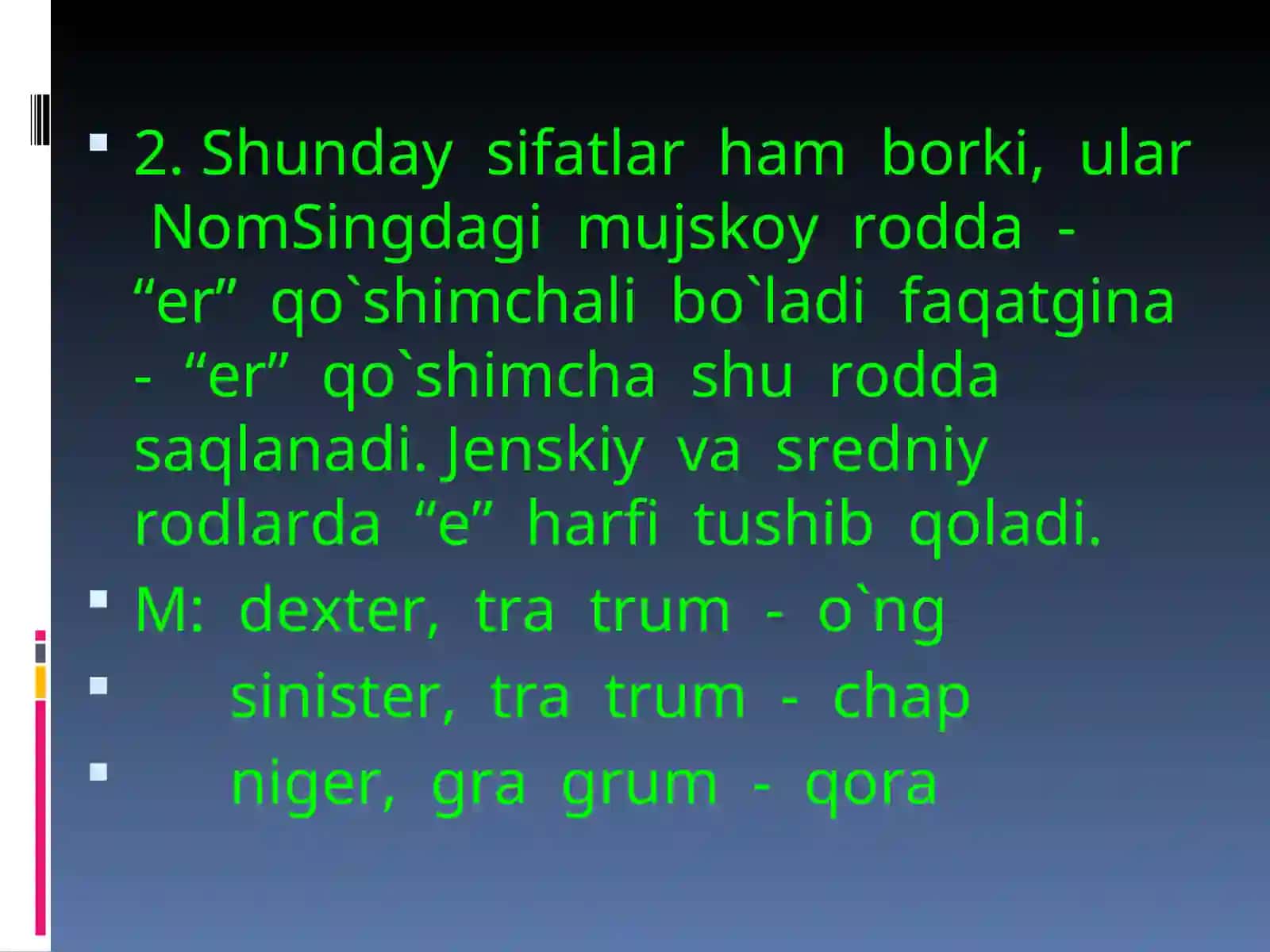 Sifatning grammatik kategoriyalari. Lug`at shakli. Ikki guruhi va turlanishi 4