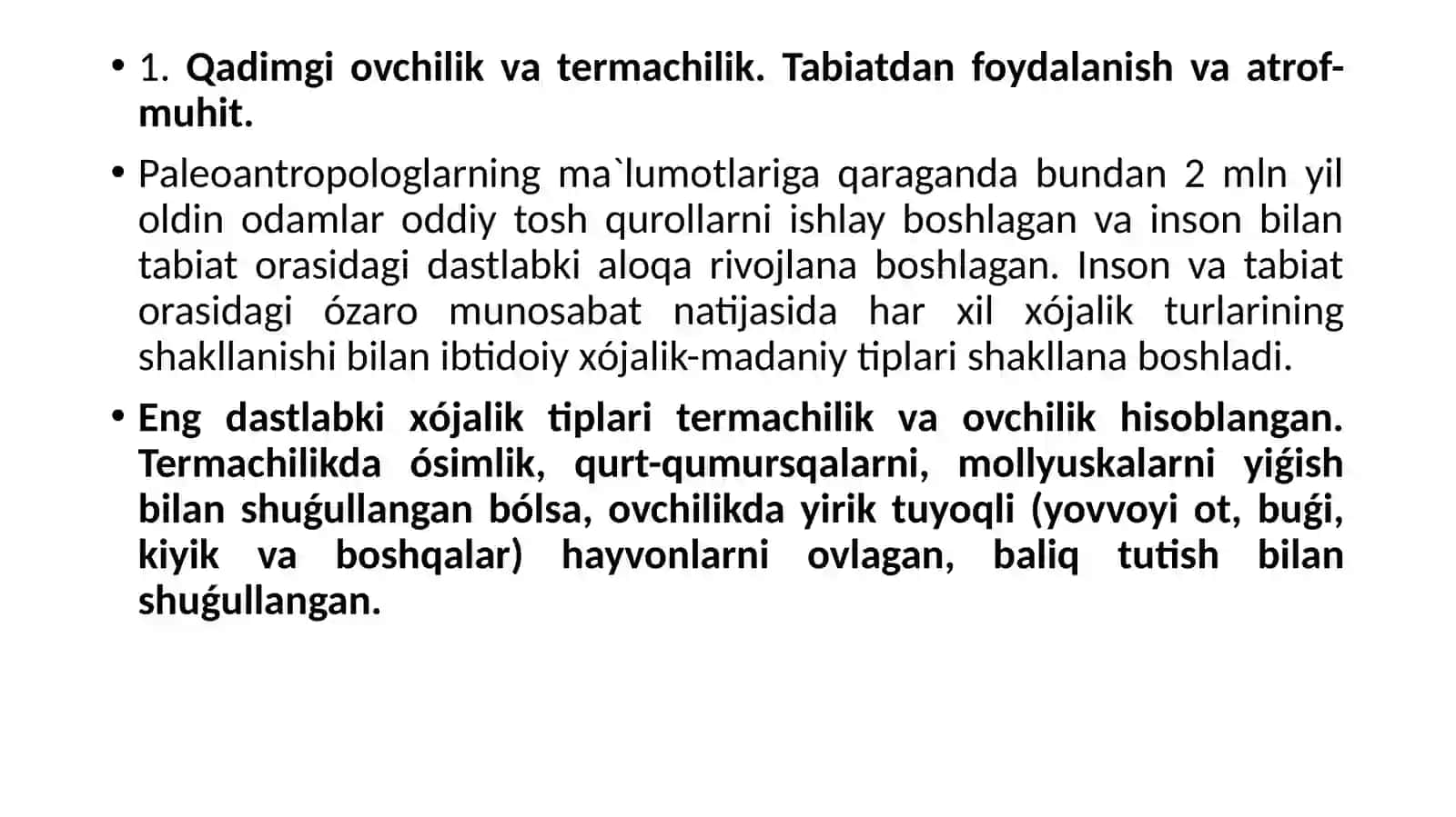 Tabiatdan foydalanishnihg asosiy bosqichlari. Dehqonchilik va chorvachilikning foyda bo‘lishi va ularning tabiiy muxitga ta’siri 4