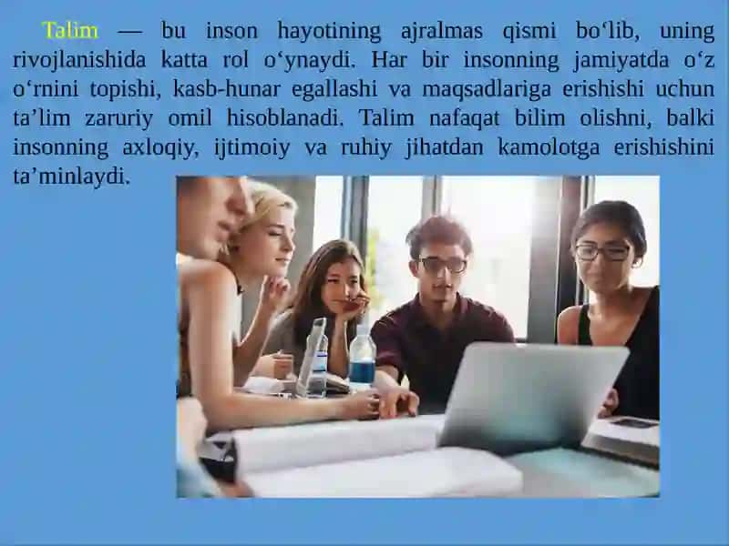 Talim texnologiyalarining o'ziga xos psixologik xususiyatlari. Talimning inson hayotidagi o'rni. 4