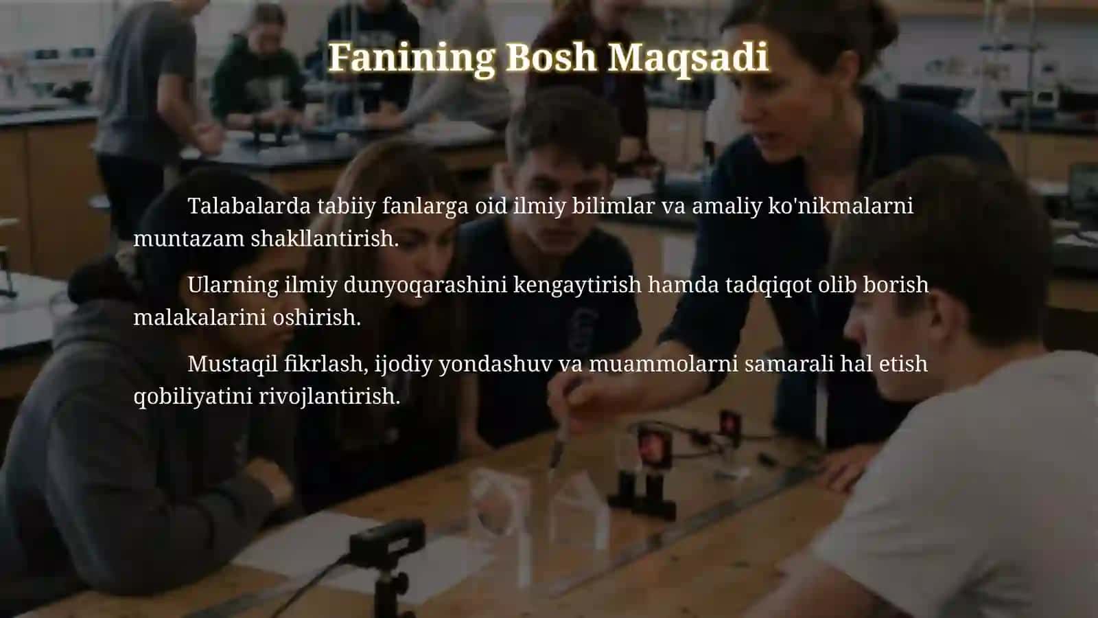 Tabiiy fanlarni oʻqitish maxsus metodikasi fanining maqsadi, vazifalari va metodlari 4