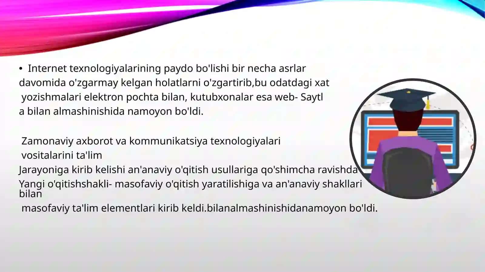 Masofaviy ta`limning imkoniyatlari va afzalliklari. electron darsliklar 4