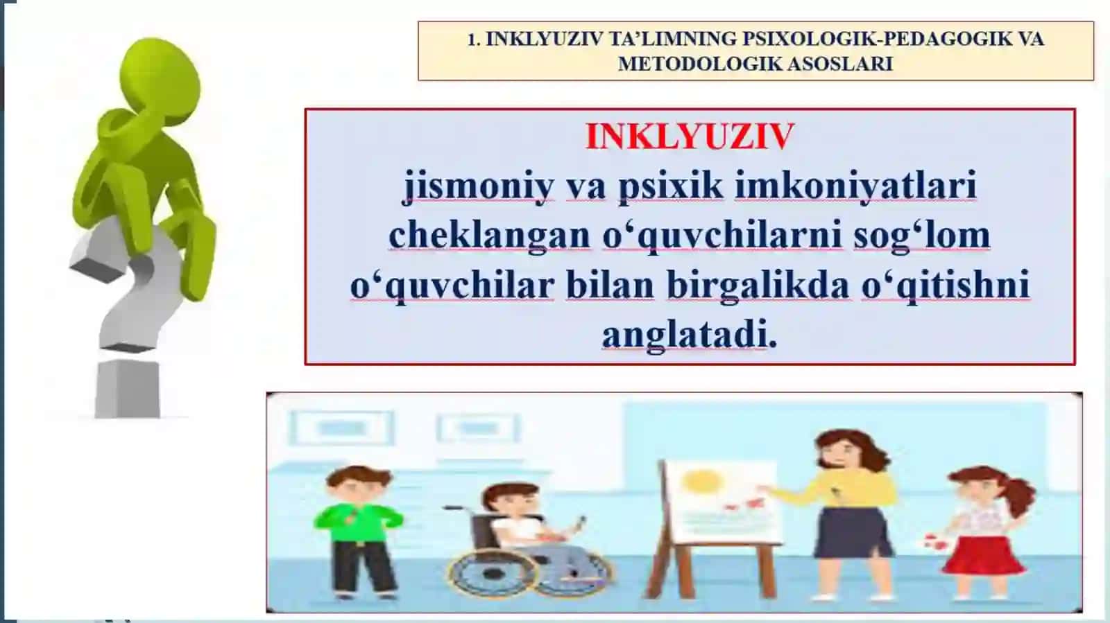 INKLYUZIV TA’LIMNING PSIXOLOGIK-PEDAGOGIK VA METODOLOGIK ASOSLARI 4