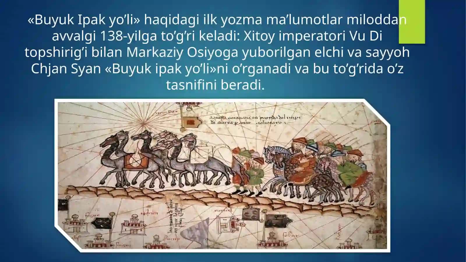 Buyuk ipak yo'li - shakillanish, rivojlanish bosqichlari va hozirgi zamon 4