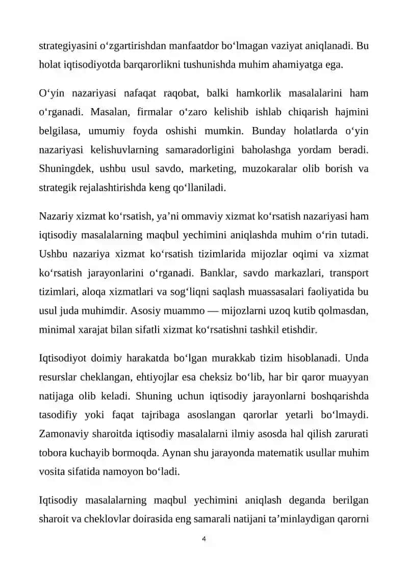 Iqtisodiy masalalarning maqbul yechimini aniqlashda matematik dasturlash, oʻyin nazariyasi va nazariy xizmat koʻrsatish usullarining qoʻllanilishi. 4