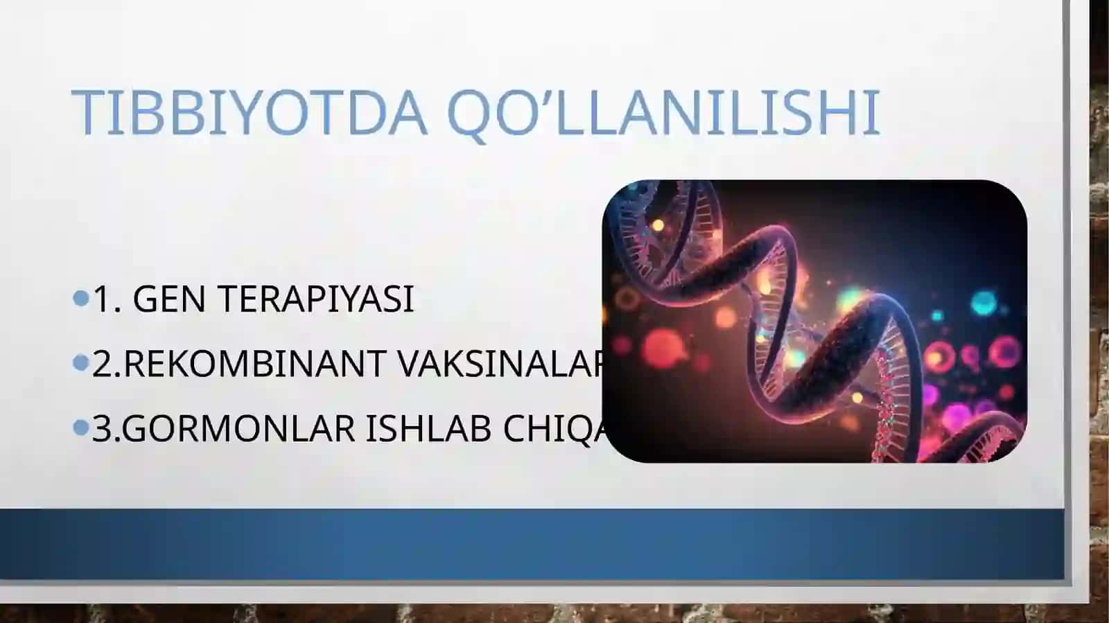 Tibbiyotda DNK rekombinatlarining qo'llanilishi 4