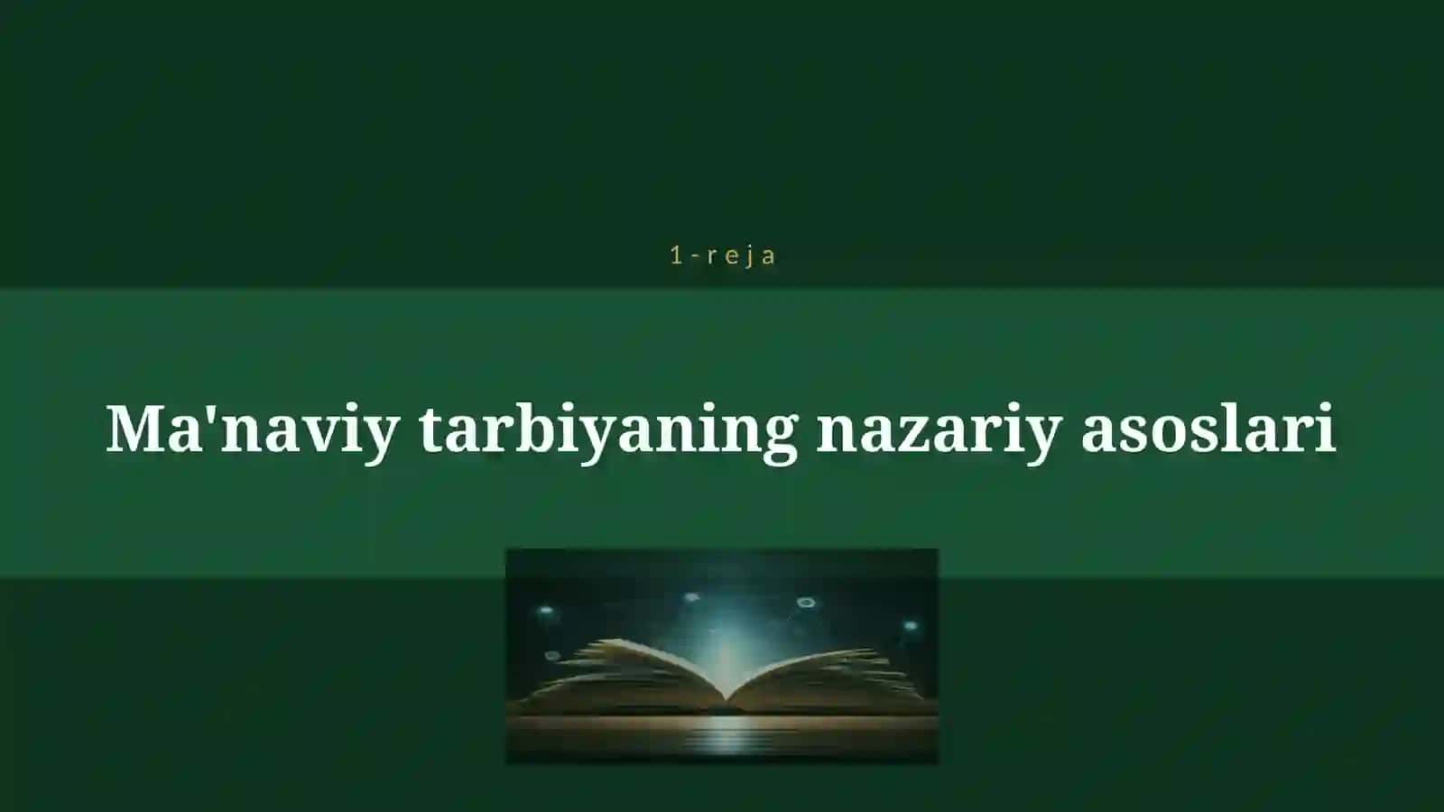 MA`NAVIY – AXLOQIY TARBIYA 4