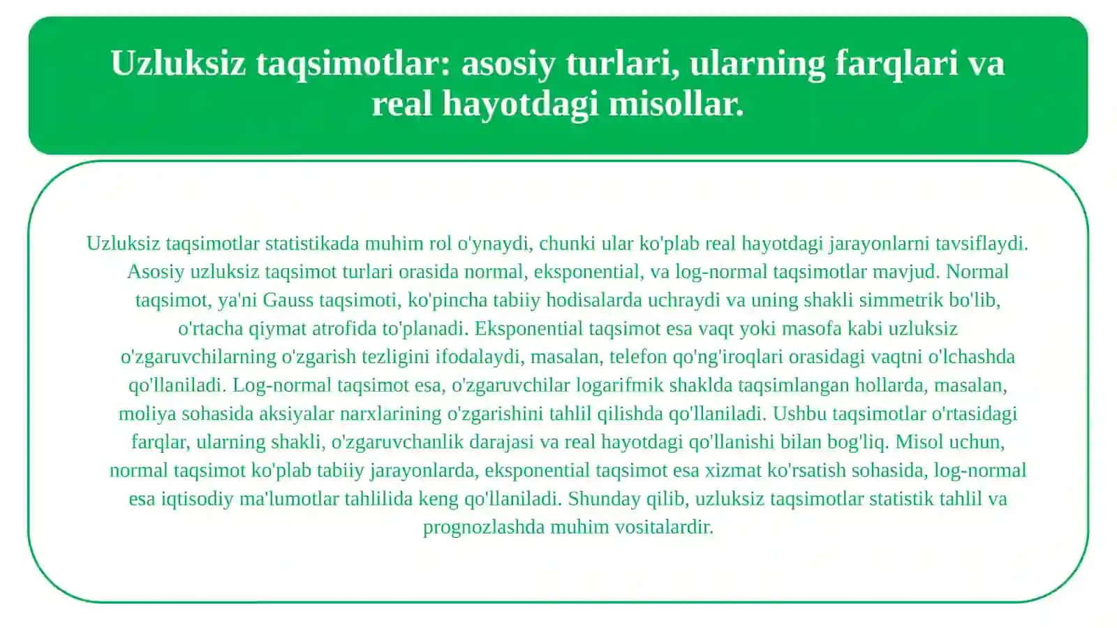 Amaliyotda ko`p uchraydigan muhim diskret va uzluksiz taqsimotlar va normal taqsimotning tadbiqlari. 4