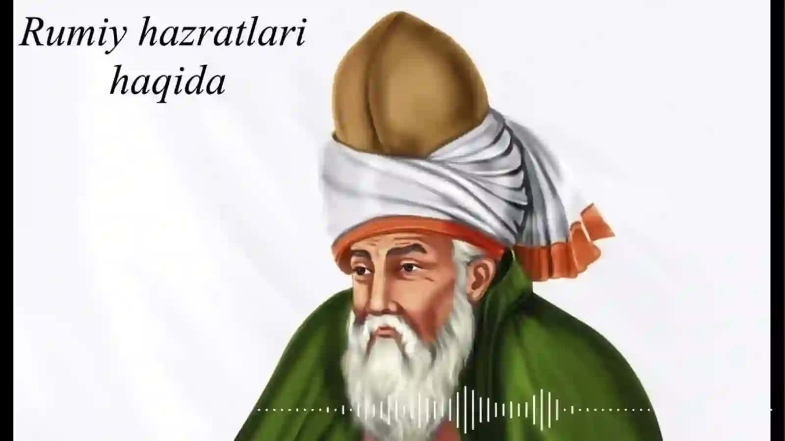 Jaloliddin Rumiy:"Ichindagi ichindadir" asari 4