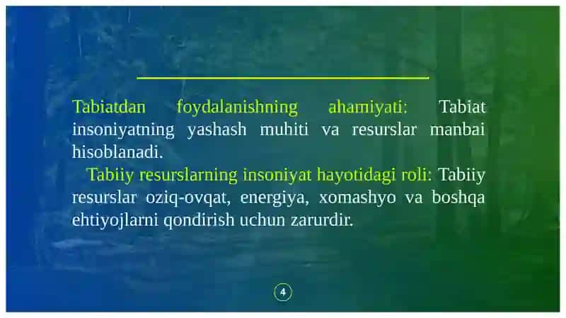 Tabiiy resurslardan foydalanish – tabiatdan foydalanishning eng asosiy qismlardan biri 4