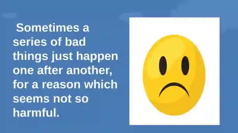Write about an unlucky experience 4