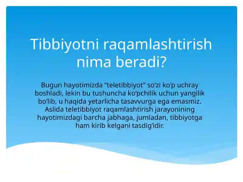 Tibbiyotni raqamlashtirish. zamonaviy axborot texnologiyalarining tibbiyotda qo‘llanilishi 4