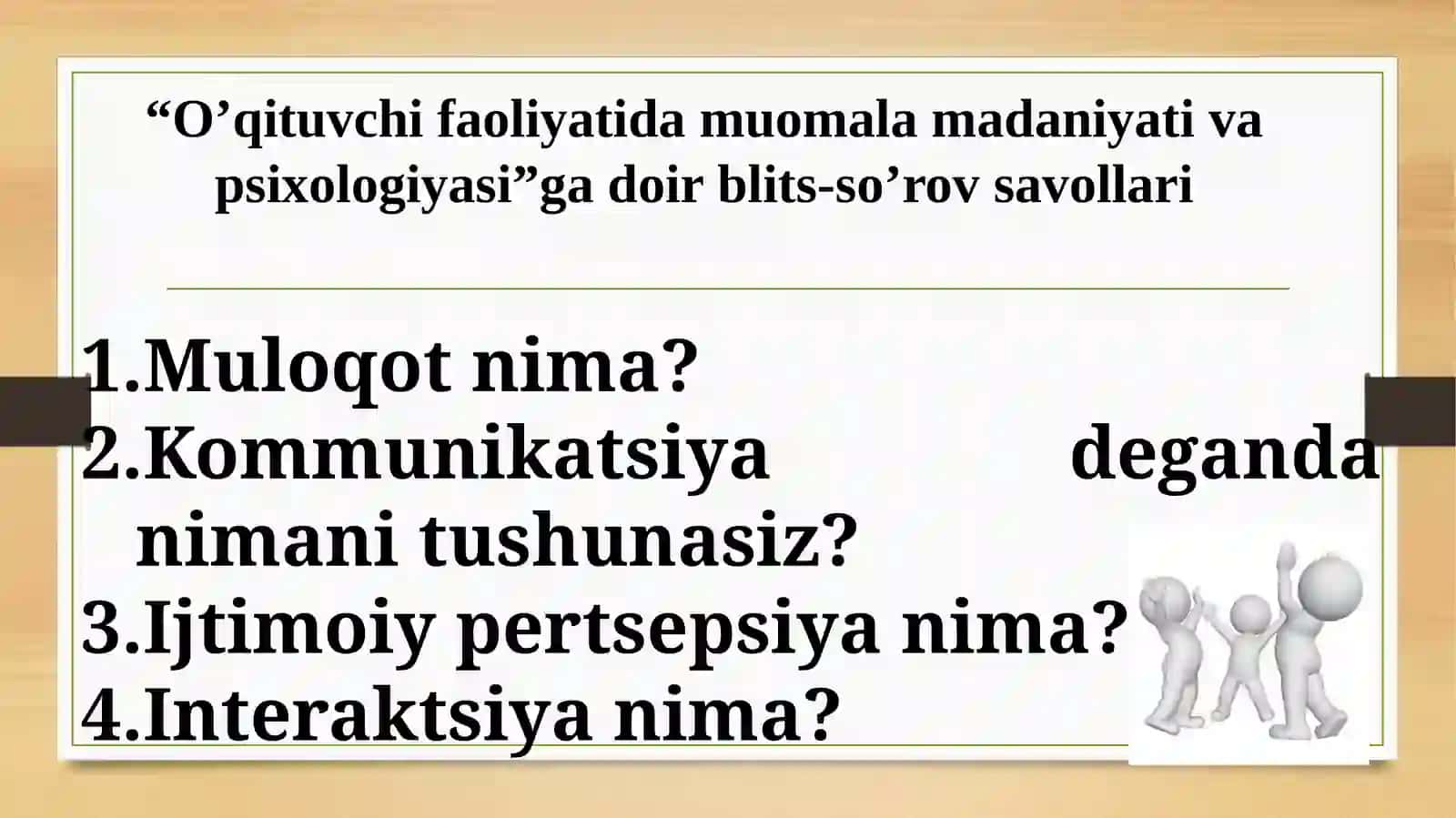 O‘qituvchi faoliyatida muomala madaniyati va psixologiyasi 4