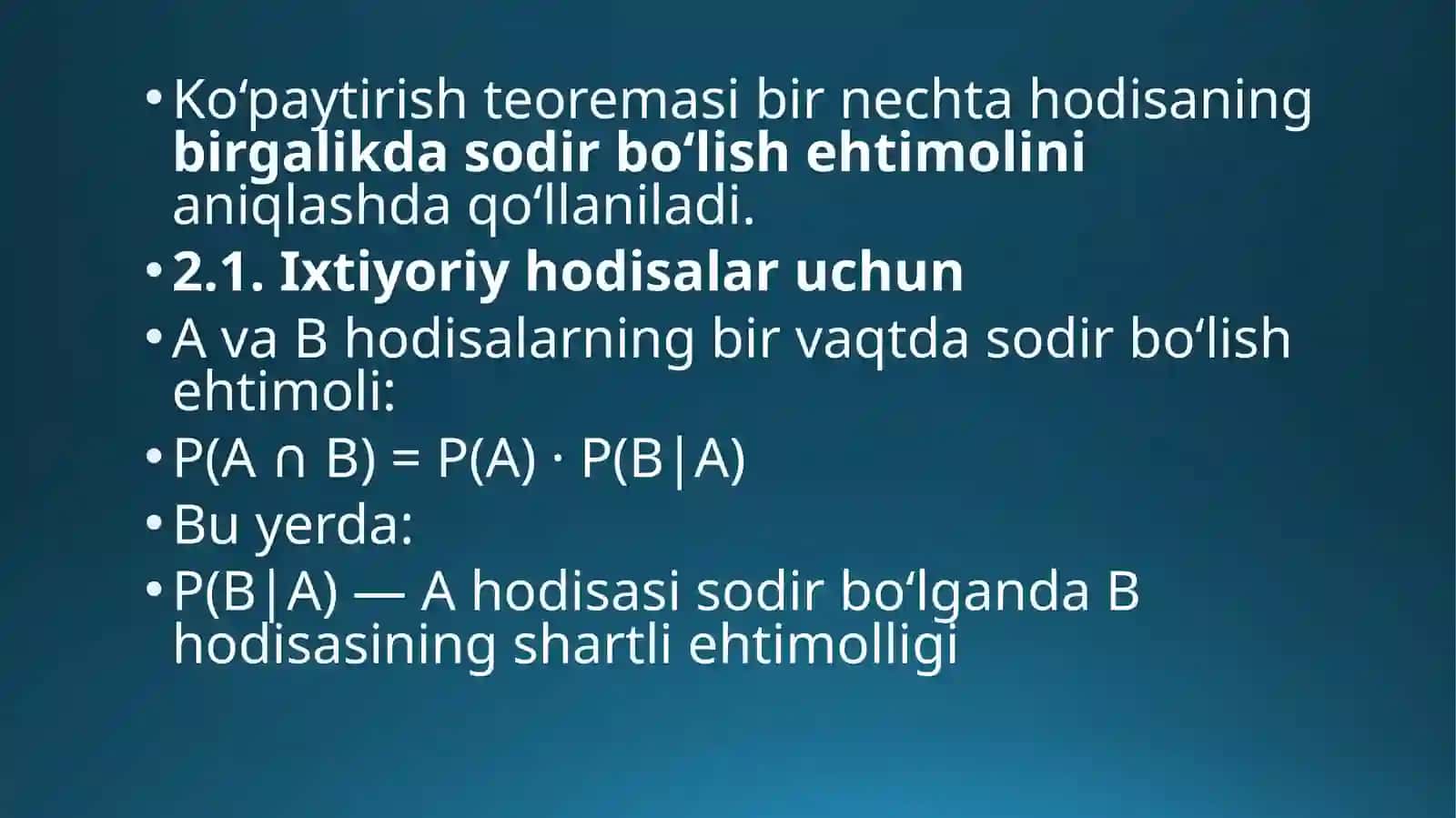 Ehtimollarning qo‘shilish va ko‘paytirish teoremalari. Shartli ehtimollik. Hodisalar. To‘la ehtimollik va Bayes formulalari 4
