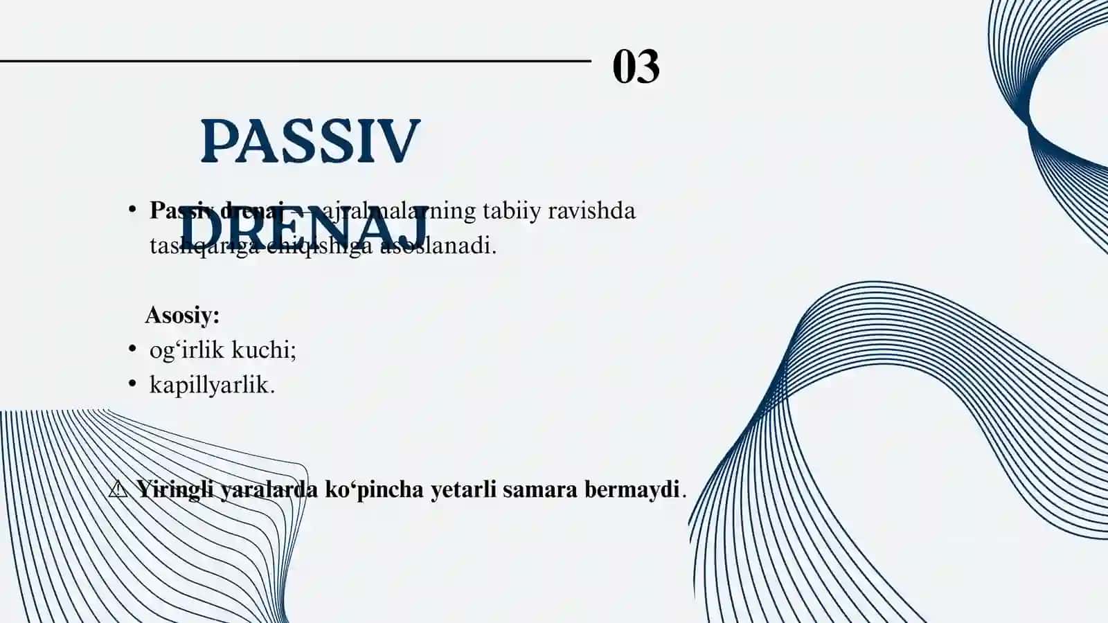 DRENAJNING TA’SIR MEXANIZMI. AKTIV VA PASSIV DRENAJ. KIMYOVIY ANTISEPTIKA 4