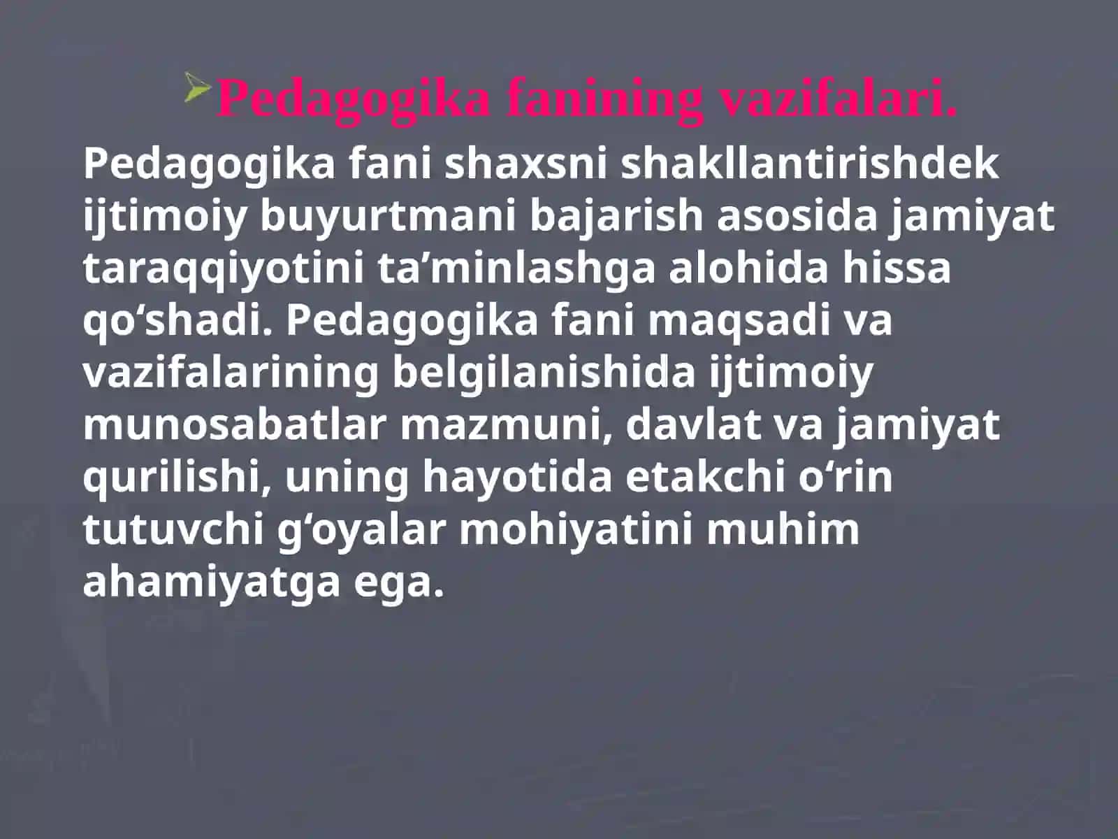 Pedagogika fanining maqsadi va vazifalari 4