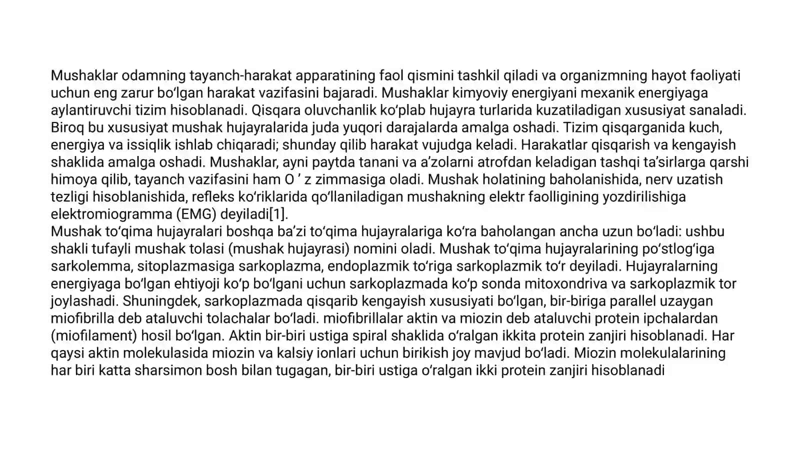 Mushaklar tana vaznining 30-40% ini tashkil etuvchi, qisqarish orqali harakat, tana holati va issiqlikni ta'minlovchi faol tayanch-harakat tizimidir 4