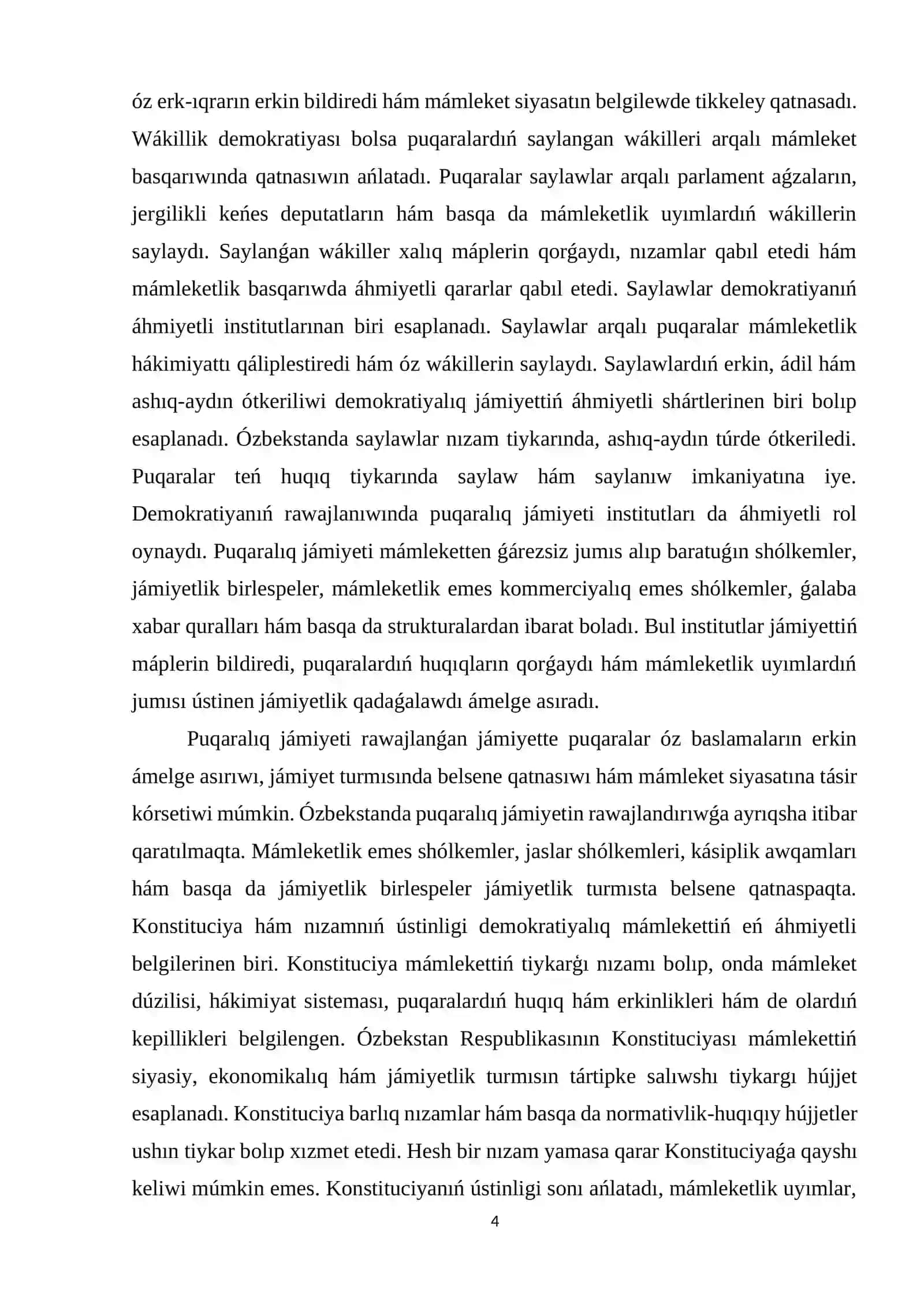 Ózbekstanda demokratiya principleri hám formaları.Konstituciya hám nızamnıń ústinligi jáne olardıń tán alınıwı hám orınlanıwı shártligi 4