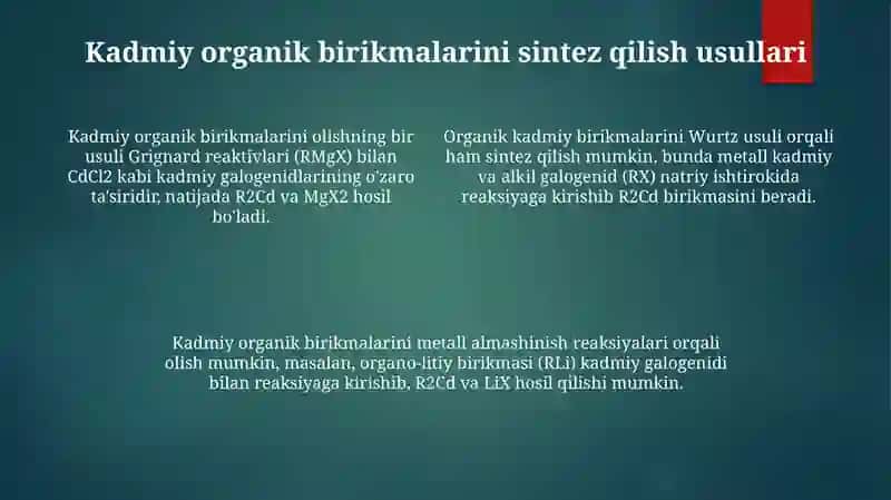 Kadmiy organik birikmalarini olish usullari 4