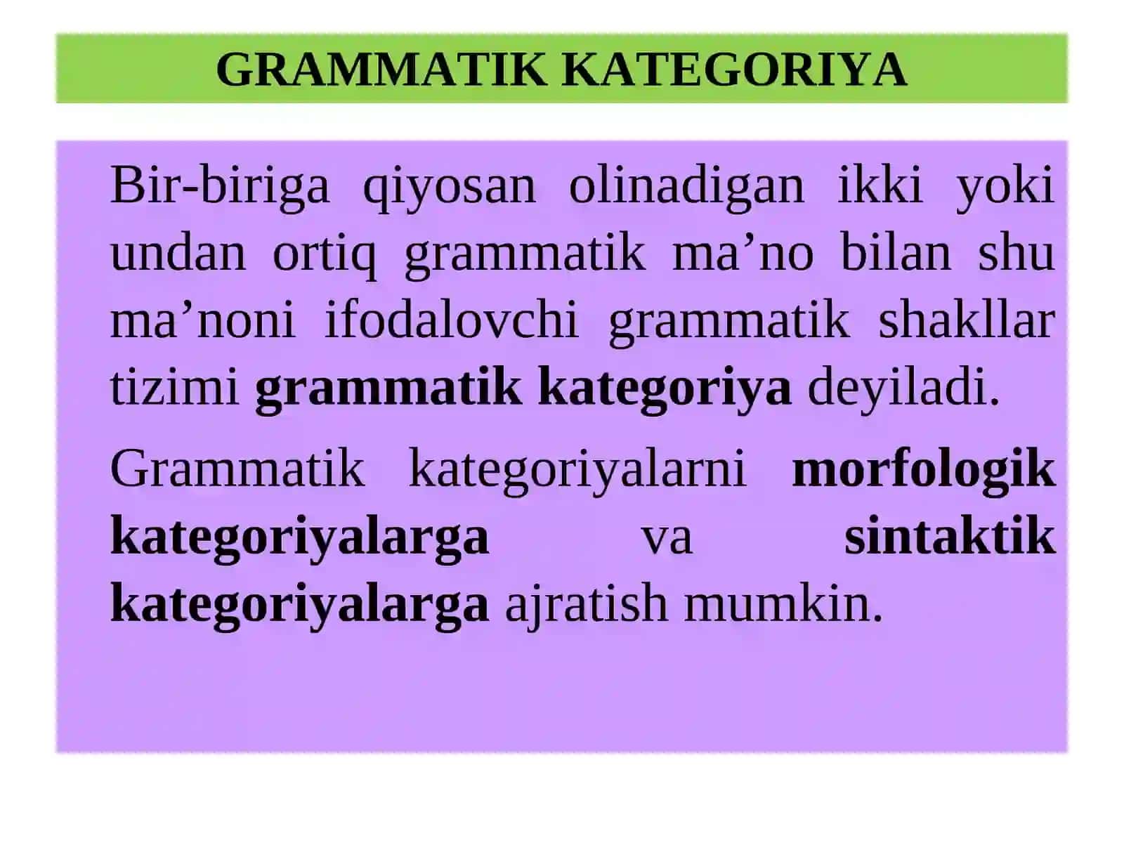 Grammatika. Morfologiya. So‘z turkumlari, ularning tasnifi 4